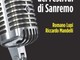 Sanremo: giovedì al “36 Caleidospazio” di via XX Settembre la prima presentazione del “Libro nero del Festival di Sanremo” di Romano Lupi e Riccardo Mandelli Sanremo: giovedì al “36 Caleidospazio” di via XX Settembre la prima presentazione del “Libro nero del Festival di Sanremo” di Romano Lupi e Riccardo Mandelli