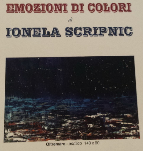 Sanremo: domani pomeriggio l'inaugurazione della mostra della giovane pittrice Ionela Scripnic Sanremo: domani pomeriggio l'inaugurazione della mostra della giovane pittrice Ionela Scripnic