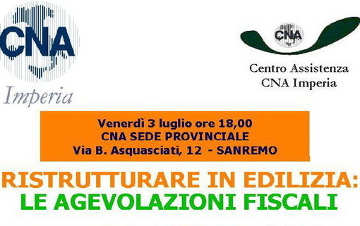 Venerdì prossimo a Sanremo il seminario sul tema ‘Ristrutturare in edilizia: le agevolazioni fiscali’
