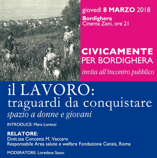 Bordighera: giovedì prossimo alle 21 allo Zeni ‘Il lavoro: traguardi da conquistare - spazio a donne e giovani’