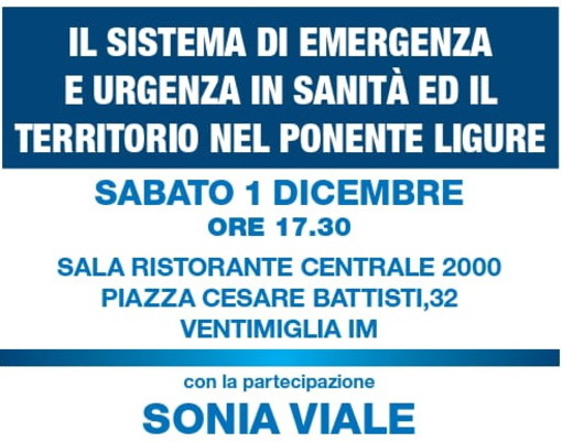 Ventimiglia: sabato prossimo in piazza Cesare Battisti incontro sull'emergenza in sanità con Sonia Viale Ventimiglia: sabato prossimo in piazza Cesare Battisti incontro sull'emergenza in sanità con Sonia Viale