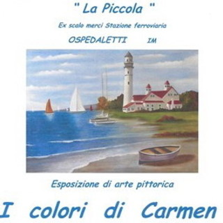 Ospedaletti: da sabato prossimo al 5 giugno alla 'Piccola' la mostra di pittura 'I colori di Carmen'