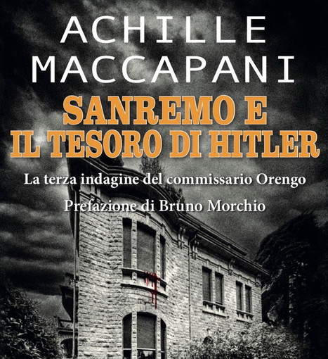 Castelvittorio: sabato la presentazione del romanzo di Achille Maccapani ‘Sanremo e il tesoro di Hitler’