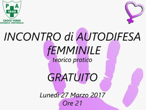 Ventimiglia: lunedì prossimo nella sede della Croce Verde Intemelia incontro sull'autodifesa femminile Ventimiglia: lunedì prossimo nella sede della Croce Verde Intemelia incontro sull'autodifesa femminile