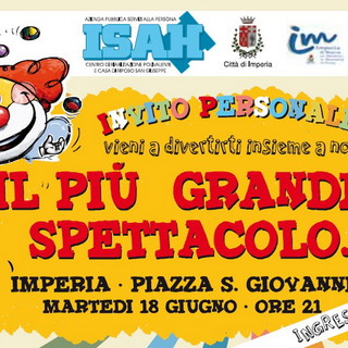 Imperia: domani alle 21 in piazza San Giovanni lo show dell'Isah ‘Il Più grande spettacolo’ Imperia: domani alle 21 in piazza San Giovanni lo show dell'Isah ‘Il Più grande spettacolo’