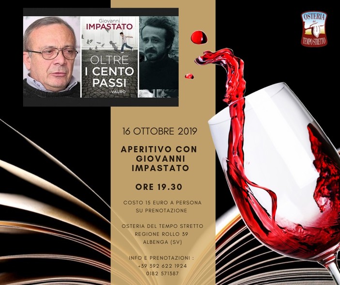 Albenga: mercoledì 16 ottobre ore 19.30 Aperitivo con GIOVANNI IMPASTATO Albenga: mercoledì 16 ottobre ore 19.30 Aperitivo con GIOVANNI IMPASTATO