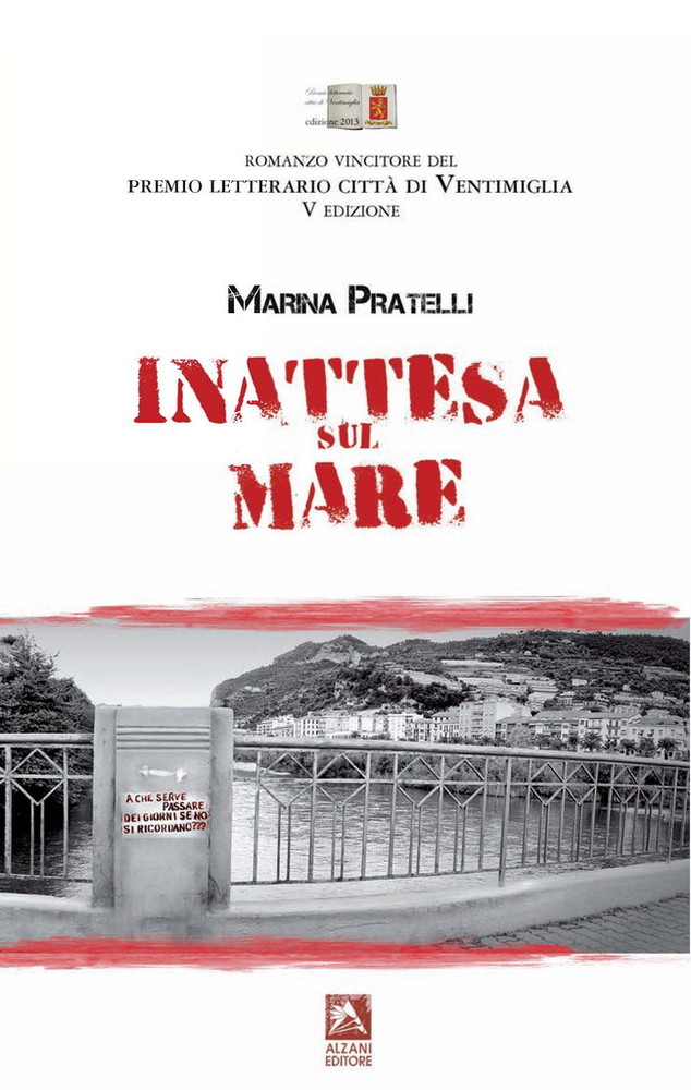 Ventimiglia: il Premio Letterario cittadino è andato a Marina Pratelli per il romanzo "Inattesa sul mare" Ventimiglia: il Premio Letterario cittadino è andato a Marina Pratelli per il romanzo "Inattesa sul mare"