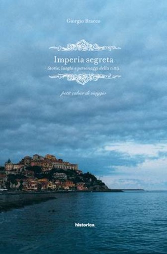 Giovedì quarto appuntamento presso la Biblioteca “Alfea Possavino in Delucis”: 'Imperia segreta' di Giorgio Bracco e Maurizio Vezzaro al Tea con l'Autore