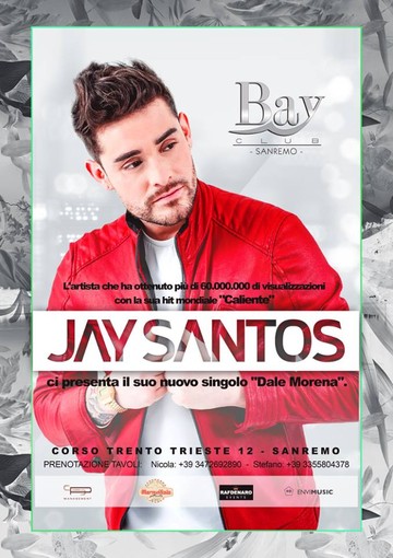 Sanremo: questa sera al Bay Club Jay Santos e l'imperdibile show #DaleMorenaTours
