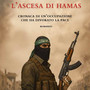 E' uscito il libro 'L’ascesa di Hamas', il nuovo romanzo civile del bordigotto Renato Frezza tra cronaca, memoria e pace negata E' uscito il libro 'L’ascesa di Hamas', il nuovo romanzo civile del bordigotto Renato Frezza tra cronaca, memoria e pace negata