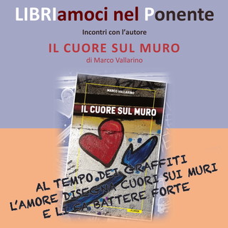 Imperia: giovedì la presentazione de “Il cuore sul muro” di Vallarino presso la Biblioteca Civica Imperia: giovedì la presentazione de “Il cuore sul muro” di Vallarino presso la Biblioteca Civica