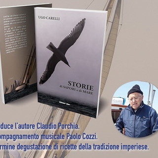 Imperia: domani pomeriggio alla 'Casa del Pescatore' di Oneglia la presentazione del libro di Ugo Carelli