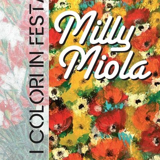 “I Colori in Festa” – Mostra di Milly Miola.