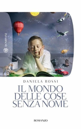 ‘Il mondo delle cose senza nome', da domani in libreria il libro della sanremese Daniela Rossi
