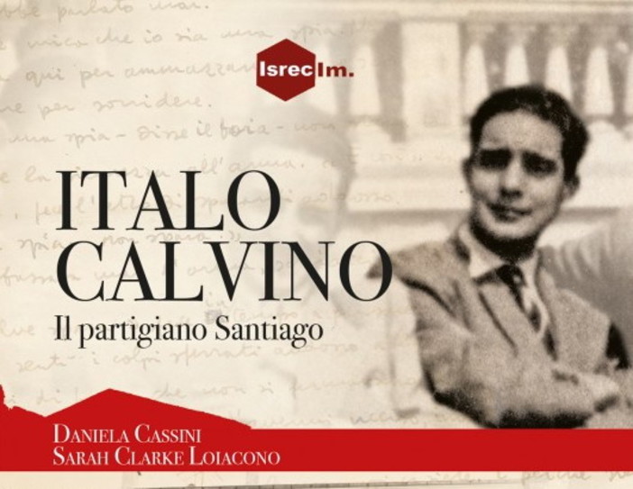 Ventimiglia: sabato prossimo con il libro ‘Italo Calvino, il partigiano Santiago’ torna 'Non solo spiaggia' Ventimiglia: sabato prossimo con il libro ‘Italo Calvino, il partigiano Santiago’ torna 'Non solo spiaggia'