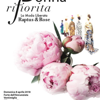 Ventimiglia: domenica pomeriggio al Forte dell'Annunziata la sfilata 'La donna rifiorita'