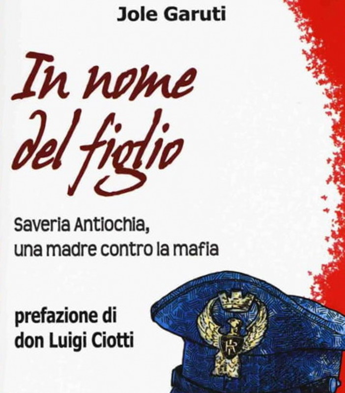 Camporosso: domani il gruppo ‘Legalità’ presenta il libro ‘Il nome del figlio’ di Jole Garuti Camporosso: domani il gruppo ‘Legalità’ presenta il libro ‘Il nome del figlio’ di Jole Garuti