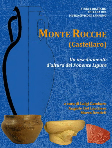 La presentazione del volume “Monte Rocche (Castellaro) giovedì prossimo a Genova