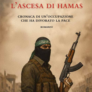 E' uscito il libro 'L’ascesa di Hamas', il nuovo romanzo civile del bordigotto Renato Frezza tra cronaca, memoria e pace negata