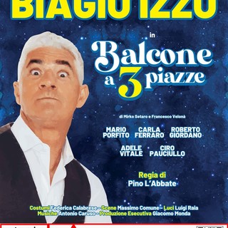 Biagio Izzo porta al Teatro Ariston di Sanremo il suo “Balcone a tre piazze”