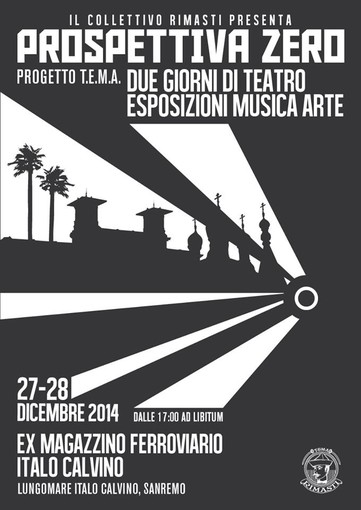 'I Rimasti' alla conquista di Sanremo con l’evento 'Prospettiva Zero'. Oggi e domani allo Spazio Italo Calvino (ex magazzini ferroviari) 'I Rimasti' alla conquista di Sanremo con l’evento 'Prospettiva Zero'. Oggi e domani allo Spazio Italo Calvino (ex magazzini ferroviari)