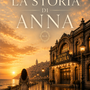 "La Storia di Anna" sbarca sugli store online: il racconto letterario di Alessio Briano pronto a diventare uno spettacolo teatrale