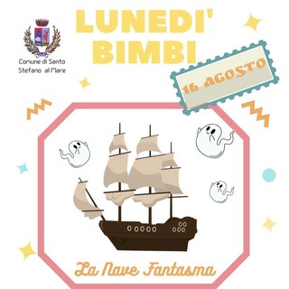 Santo Stefano al Mare: questa sera in piazza Baden Powell 'La nave fantasma' per i più piccoli Santo Stefano al Mare: questa sera in piazza Baden Powell 'La nave fantasma' per i più piccoli