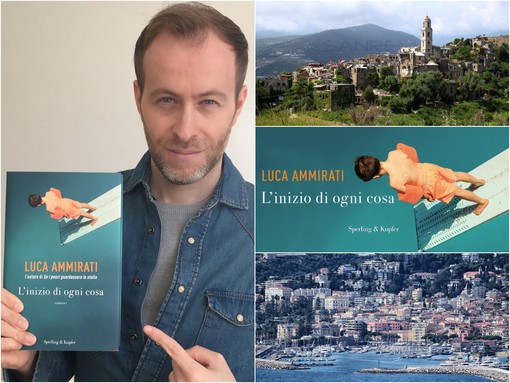 Tra Sanremo e Bussana Vecchia nasce “L’inizio di ogni cosa”, l’ultimo libro dello scrittore sanremese Luca Ammirati edito da Sperling &amp; Kupfer (L’intervista)