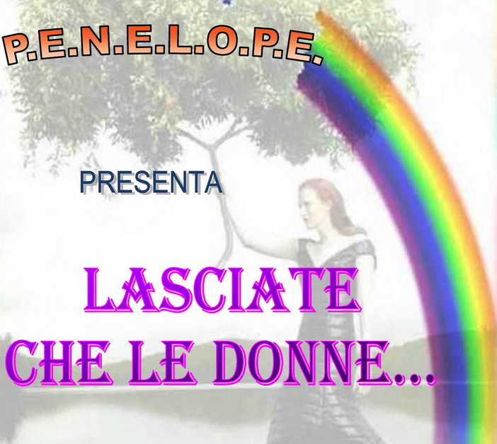 Ventimiglia: mercoledì prossimo al Teatro Comunale lo spettacolo 'Lasciate che le donne' Ventimiglia: mercoledì prossimo al Teatro Comunale lo spettacolo 'Lasciate che le donne'