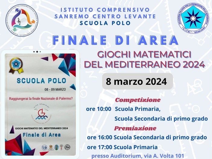L’Istituto Comprensivo “Sanremo Centro Levante” sarà polo per la finale locale dei Giochi Matematici del Mediterraneo L’Istituto Comprensivo “Sanremo Centro Levante” sarà polo per la finale locale dei Giochi Matematici del Mediterraneo