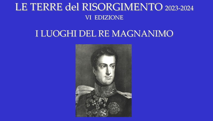 Venerdì prossimo a Sanremo l'evento inaugurale de 'Le Terre del Risorgimento 2022-2023 - I luoghi del re magnanimo' Venerdì prossimo a Sanremo l'evento inaugurale de 'Le Terre del Risorgimento 2022-2023 - I luoghi del re magnanimo'