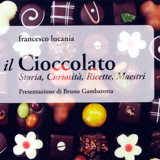Sanremo: sabato prossimo la presentazione del libro ‘Il Cioccolato. Storia, Curiosità, Ricette, Maestri’ Sanremo: sabato prossimo la presentazione del libro ‘Il Cioccolato. Storia, Curiosità, Ricette, Maestri’