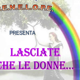 Ventimiglia: mercoledì prossimo al Teatro Comunale lo spettacolo 'Lasciate che le donne' Ventimiglia: mercoledì prossimo al Teatro Comunale lo spettacolo 'Lasciate che le donne'