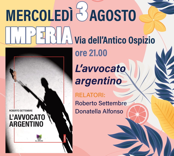 Imperia: mercoledì sera in via dell'Antico Ospizio l'incontro con il giudice e scrittore Roberto Settembre Imperia: mercoledì sera in via dell'Antico Ospizio l'incontro con il giudice e scrittore Roberto Settembre