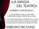 Al via a Vallecrosia il laboratorio "La Magia del Teatro" con Anselmo Nicolino Al via a Vallecrosia il laboratorio "La Magia del Teatro" con Anselmo Nicolino
