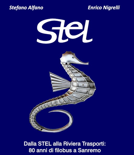 Trasporti: la storia del filobus 'Stel' tra Ventimiglia e Taggia nel libro di Stefano Alfano ed Enrico Nigrelli