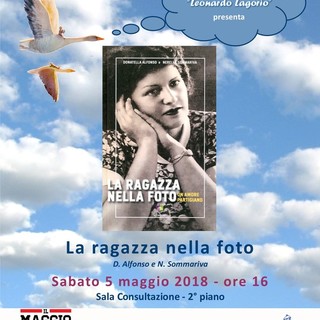 Imperia: sabato prossimo la presentazione libro "La ragazza nella foto, un amore partigiano" Imperia: sabato prossimo la presentazione libro "La ragazza nella foto, un amore partigiano"
