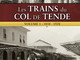 Ventimiglia: 'Les Trains du Col de Tende', sabato prossimo nella città alta la presentazione del libro