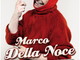 Marco Della Noce in ‘Recital…che Storia’ a Dolceacqua Marco Della Noce in ‘Recital…che Storia’ a Dolceacqua