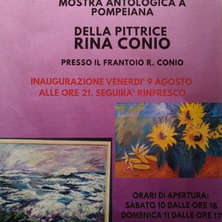 Pompeiana: da domani e domenica al frantoio 'Raffaele Conio' la mostra dell'artista Rina Conio Pompeiana: da domani e domenica al frantoio 'Raffaele Conio' la mostra dell'artista Rina Conio