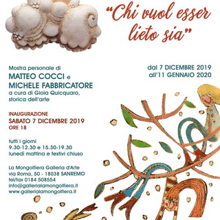 Sanremo: dal 7 dicembre all'11 gennaio la mostra “Chi vuol esser lieto sia” di Matteo Cocci e Michele Fabbricatore alla galleria d'arte La Mongolfiera