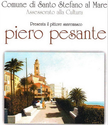 Santo Stefano al Mare: da oggi la mostra di Piero Pesante
