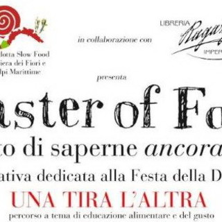 Imperia: per tre domeniche alla 'Libreria Ragazzi' il progetto'Master of Food il gusto di saperne ancora di più' Imperia: per tre domeniche alla 'Libreria Ragazzi' il progetto'Master of Food il gusto di saperne ancora di più'