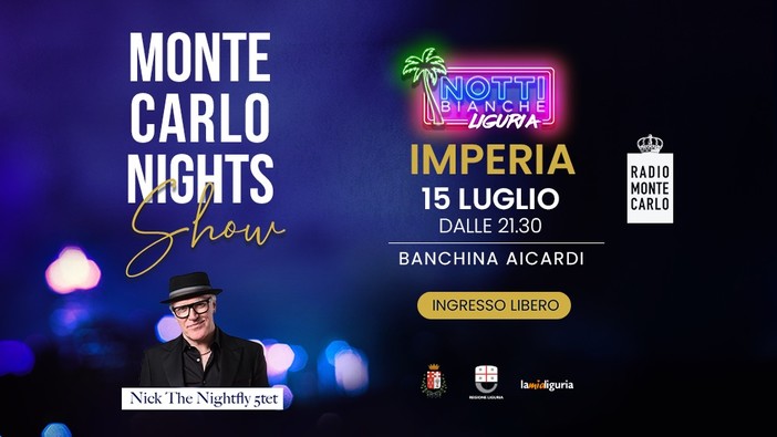 “Monte Carlo Nights Show” a Imperia, una serata di grande musica con Nick the Nightfly “Monte Carlo Nights Show” a Imperia, una serata di grande musica con Nick the Nightfly