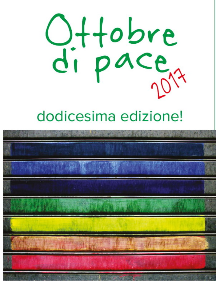 Serie di appuntamenti in tutta la provincia per la 12a edizione dell'Ottobre di Pace Serie di appuntamenti in tutta la provincia per la 12a edizione dell'Ottobre di Pace