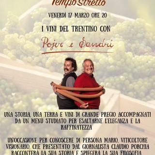 All'Osteria del Tempo Stretto di Albenga una serata speciale dedicata alla degustazione dei vini del Trentino della cantina Pojer e Sandri