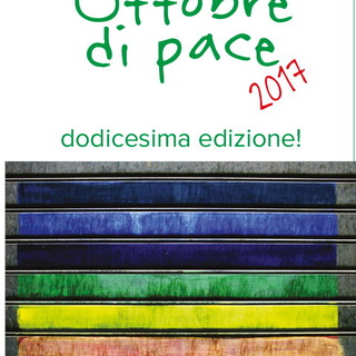 Serie di appuntamenti in tutta la provincia per la 12a edizione dell'Ottobre di Pace