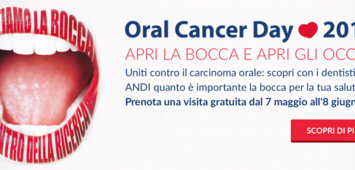 Prevenzione del tumore alla bocca: ANDI e LILT per combattere il big killer, primo appuntamento il 5 maggio con l’Oral Cancer Day