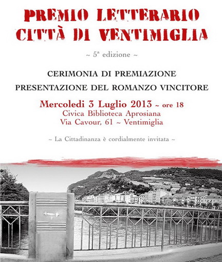 Ventimiglia: mercoledì prossimo alla biblioteca Aprosiana chiusura del Premio Letterario Ventimiglia: mercoledì prossimo alla biblioteca Aprosiana chiusura del Premio Letterario