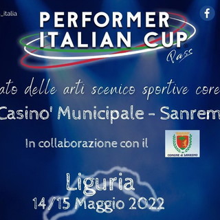 Sanremo: sabato e domenica prossimi al Casinò la fase regione della 'Performer Italian Cup' Sanremo: sabato e domenica prossimi al Casinò la fase regione della 'Performer Italian Cup'